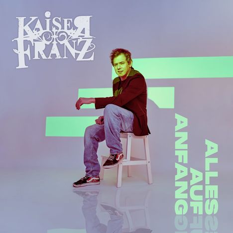 Kaiser Franz: Alles auf Anfang, CD