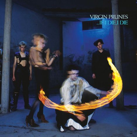 Virgin Prunes: ...If I Die, I Die, CD