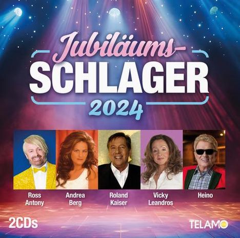 "Jubiläums-Schlager 2024", Fotos von fünf bekannten Personen, darunter Ross Antony und Andrea Berg, steht auf "2 CDs" und "Telamo".