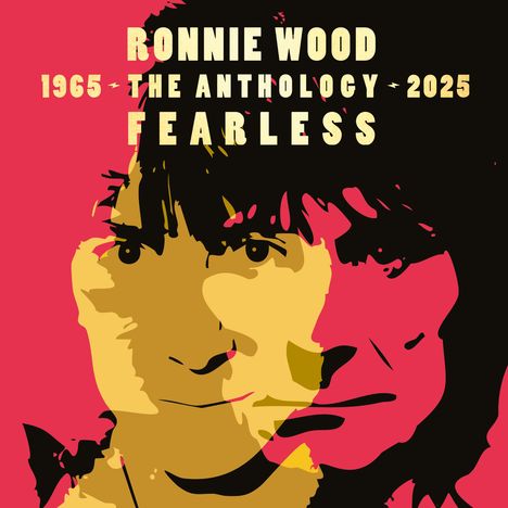 Ron (Ronnie) Wood: Fearless: Anthology 1965 - 2025, 2 CDs