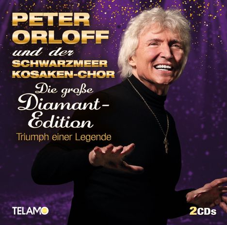 Peter Orloff & Der Schwarzmeer Kosaken Chor: Die große Diamant-Edition:Triumph einer Legende, 2 CDs