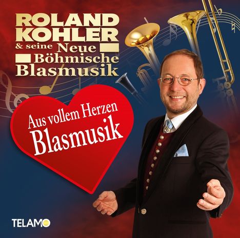 Roland&seine Neue Böhmische Blasmusik Kohler: Aus vollem Herzen Blasmusik, 2 CDs