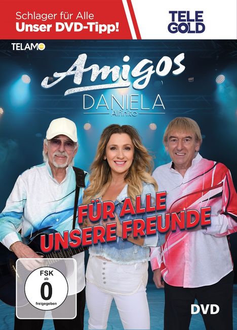 Amigos & Daniela Alfinito: Für alle unsere Freunde, DVD