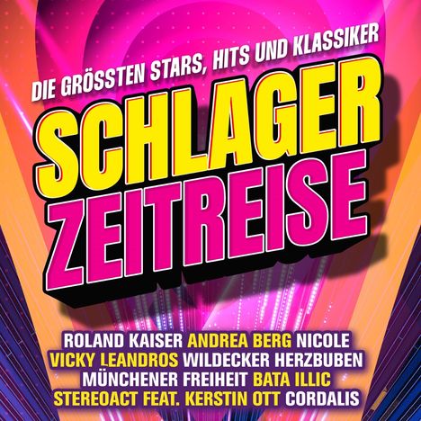 Text: "Die größten Stars, Hits und Klassiker", "Schlager Zeitreise", Namen von Künstlern. Buntes, dynamisches Design.