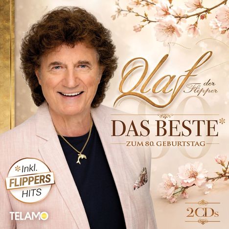 „Olaf der Flipper - Das Beste zum 80. Geburtstag.“ Inkl. Flippers Hits. Ein Mann lächelnd mit Blumen im Hintergrund.