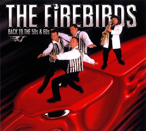 The Firebirds: Back To The 50s &amp; 60s, CD