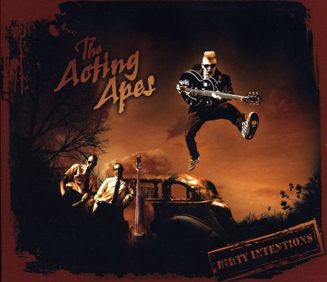Acting Apes: Dirty Intentions, CD