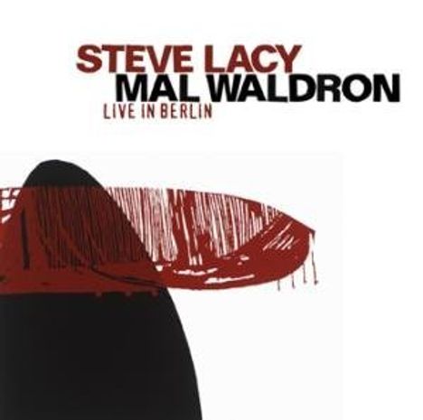 Mal Waldron &amp; Steve Lacy: Live In Berlin 1984, CD