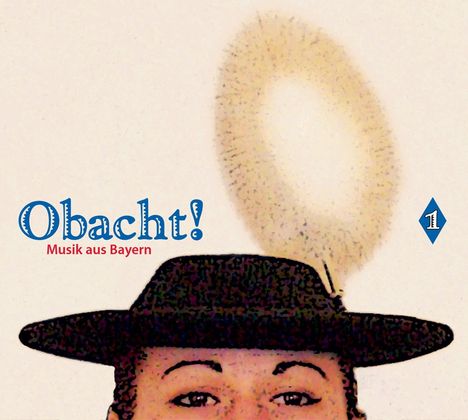 Obacht! Musik aus Bayern Vol.1, CD