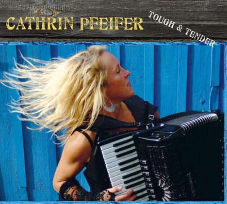 Cathrin Pfeifer: Tough &amp; Tender, CD