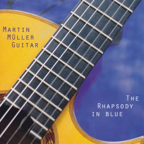 Martin Müller: The Rhapsody In Blue, CD