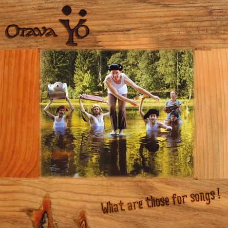 Otava Yo: What Are Those For Songs!, CD