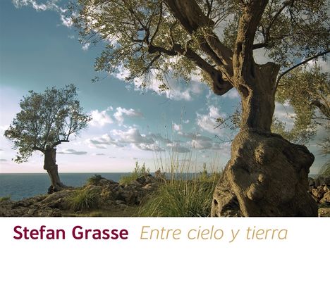 Stefan Grasse (geb. 1962): Entre Cielo Y Tierra, CD