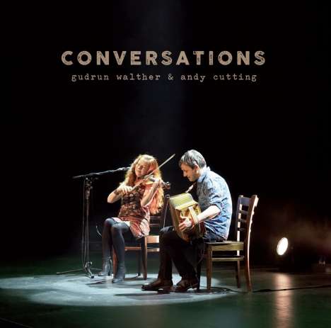 Gudrun Walther &amp; Andy Cutting: Conversations, CD