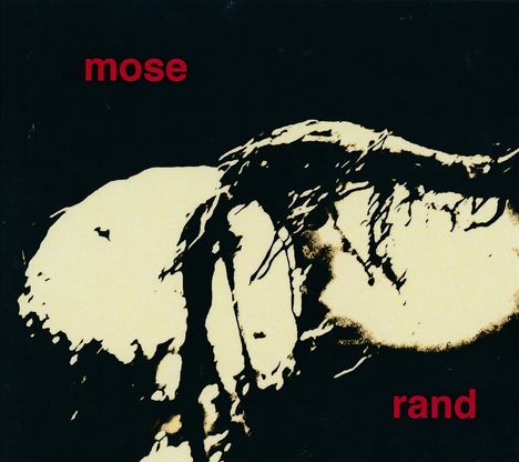 Mose: Rand, CD