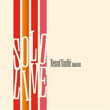 Nenad Vasilic: Solo Live, CD