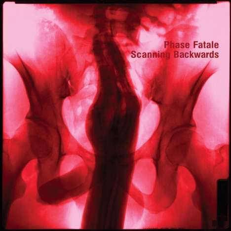 Phase Fatale: Scanning Backwards, 2 LPs