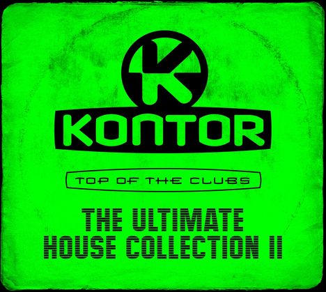 Kontor Top Of The Clubs: The Ultimate House Collection II, 3 CDs