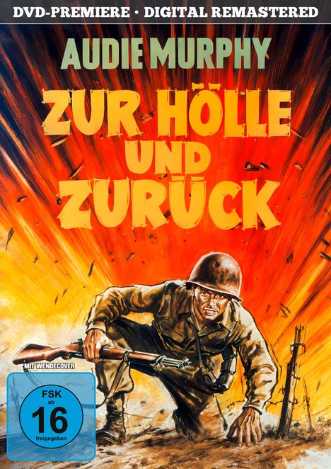 DVD-PREMIERE · DIGITAL REMASTERED  
AUDIE MURPHY  
ZUR HÖLLE UND ZURÜCK  
Illustration: Soldat mit Gewehr vor Explosion.