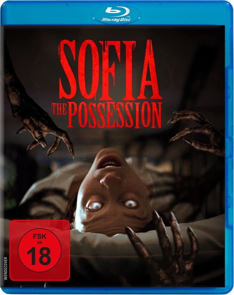 "Sofia the Possession" in roter Schrift. Ein upside-down Gesicht mit weißen Augen, umgeben von bedrohlichen, dunklen Händen.