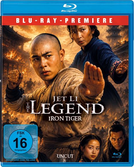 "JET LI THE LEGEND IRON TIGER, UNCUT, FSK ab 16 freigegeben." Zwei Personen in Kampfhaltung vor brennendem Gebäude.