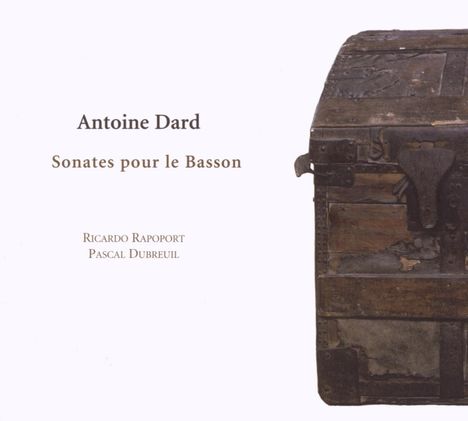 Antoine Dard (1715-1784): Sonaten Nr.1-6 für Fagott &amp; Bc, CD