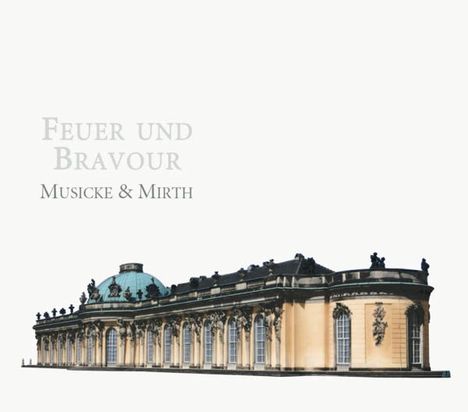 Musicke &amp; Mirth - Feuer und Bravour, CD