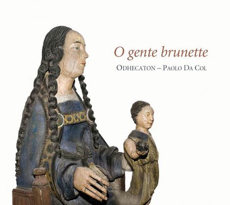 O Gente Brunette - Sänger-Komponisten aus der Picardie, CD