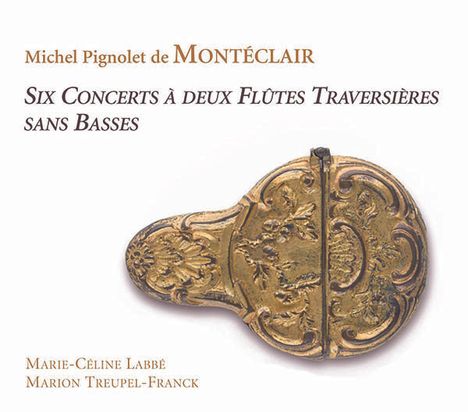 Michel Pignolet de Monteclair (1667-1737): Konzerte Nr.1-6 für 2 Flöten ohne Bc, 2 CDs