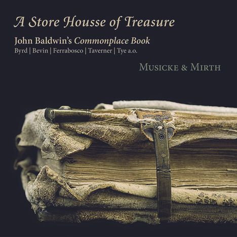 Musicke & Mirth - A Store Housse of Treasure (John Baldwin's Commonplace Book), CD
