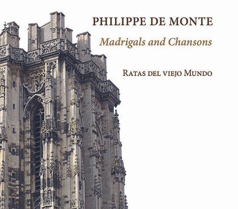 Philippe de Monte (1521-1603): Madrigale &amp; Chansons, CD