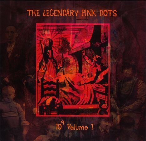 The Legendary Pink Dots: Ten To The Power Of Nine Volume 1 (Limited Edition) (Colored Vinyl), LP