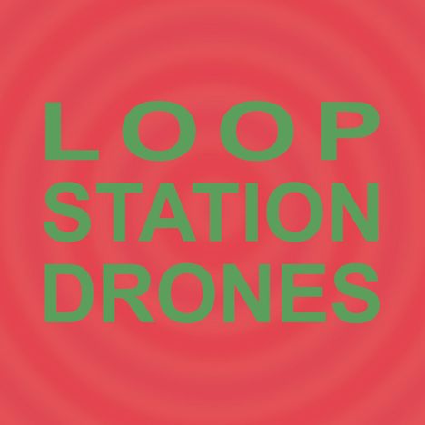 Sula Bassana: Loop Station Drones, 2 LPs