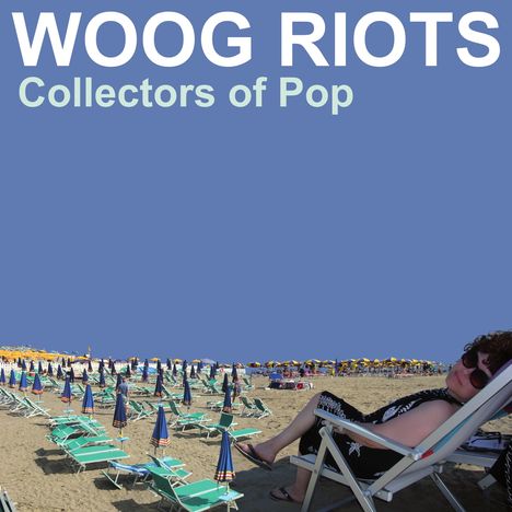 Woog Riots: Collectors Of Pop, CD