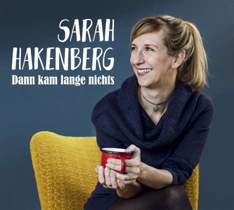 Sarah Hakenberg: Dann kam lange nichts, CD
