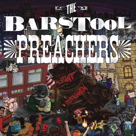 The Bar Stool Preachers: Blatant Propaganda, LP