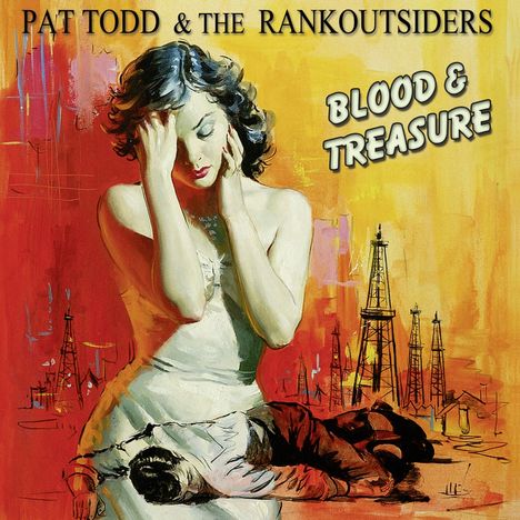 Pat Todd &amp; The Rankoutsiders: Blood &amp; Treasure, LP