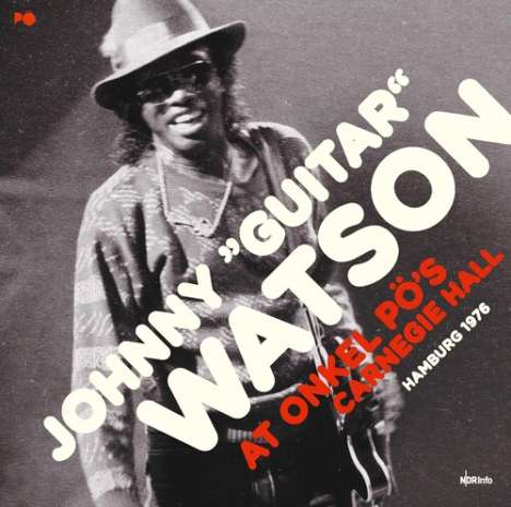 Johnny 'Guitar' Watson: At Onkel Pö's Carnegie Hall Hamburg 1976 (RSD) (180g) (Clear Vinyl), 2 LPs