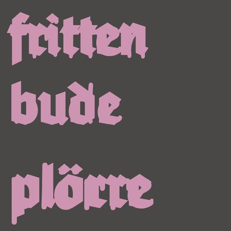 Frittenbude: Plörre, LP