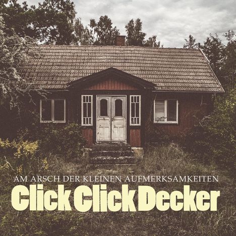 Clickclickdecker: Am Arsch der kleinen Aufmerksamkeiten, LP