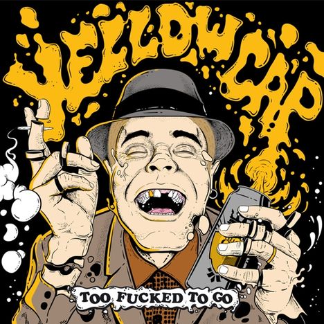 Yellow Cap: Too Fucked To Go, LP
