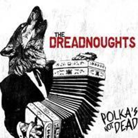 The Dreadnoughts: Polka's Not Dead, CD