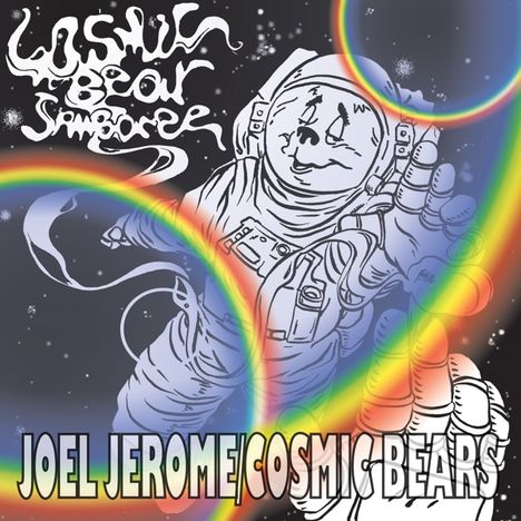 Joel Jerome: Cosmic Bear Jamboree, CD