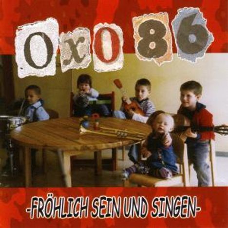 Oxo 86: Fröhlich sein und singen, CD