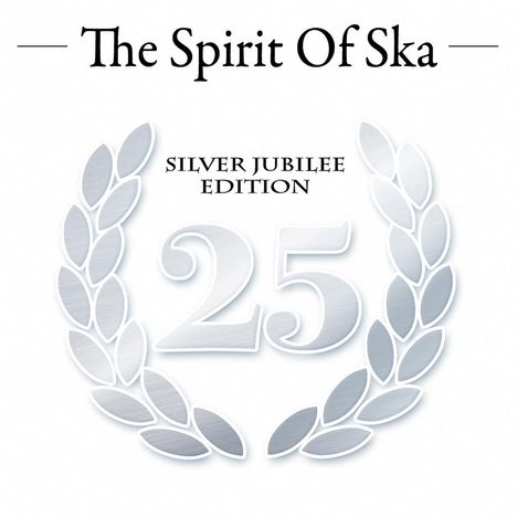The Spirit Of Ska (Silver Jubilee Edition), CD