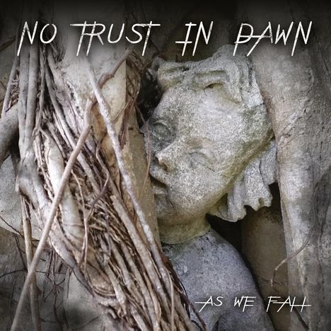 No Trust In Dawn: As We Fall, CD