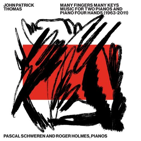 Oben: JOHN PATRICK THOMAS. Unten: PASCAL SCHWEREN AND ROGER HOLMES, PIANOS. Schwarze Kritzeleien auf rotem Hintergrund.