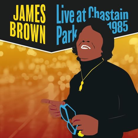 James Brown: Live At Chastain Park 1985 (Limited-Edition), 2 LPs