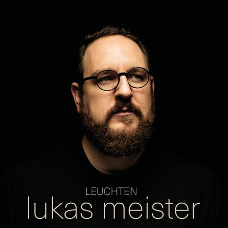Lukas Meister: Leuchten, LP
