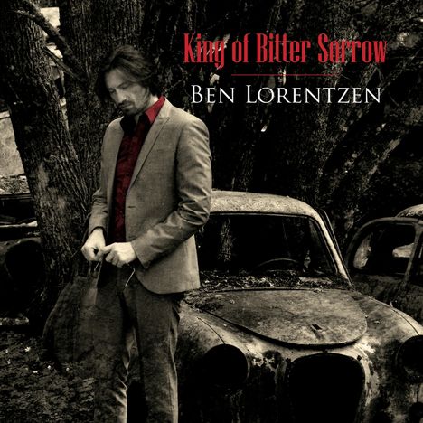 Ben Lorentzen: King Of Bitter Sorrow, CD